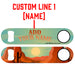 "ADD YOUR NAME" Speed Bottle Opener - Western