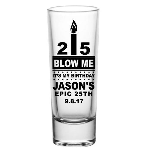 CUSTOMIZABLE - 2oz Tall Clear Shot Glass - Blow Me