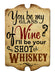 Glass of Wine/Shot of Whiskey Wood Plaque Bar Sign Tavern-shaped 