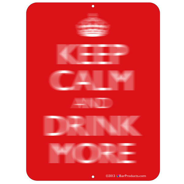 Keep calm and drink more (BLURRY) Bar Sign