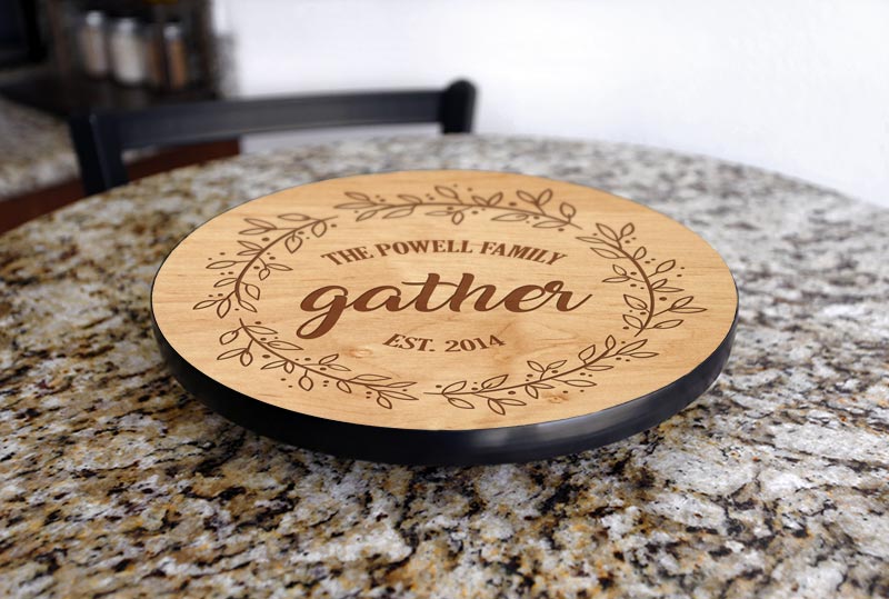 ADD YOUR NAME Lazy Susan - GATHER - 3 Different Sizes - Table Top