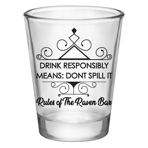 Customizable 1.75 oz. Clear Shot Glass- Drink Responsibly Means Don't Spill it! The Rules of the bar! - AYN