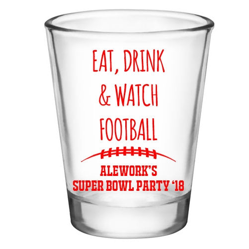 CUSTOMIZABLE - 1.75oz Clear Shot Glass - Eat, Drink, & Watch Football