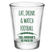 CUSTOMIZABLE - 1.75oz Clear Shot Glass - Eat, Drink, & Watch Football