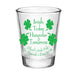 CUSTOMIZABLE - 1.75oz Clear Shot Glass - Irish Today, Hungover Tomorrow 