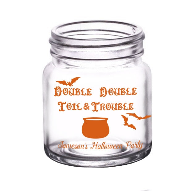 CUSTOMIZABLE - 2oz Clear Mini Mason Jar Shot Glass - Double Double Toil & Trouble