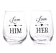 Love Him, Love Her Stemless Wine Glass Set