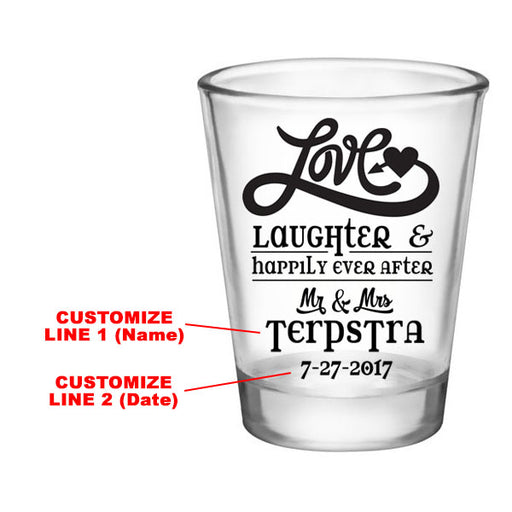 CUSTOMIZABLE - 1.75oz Clear Shot Glass - Love, Laughter & Ever After