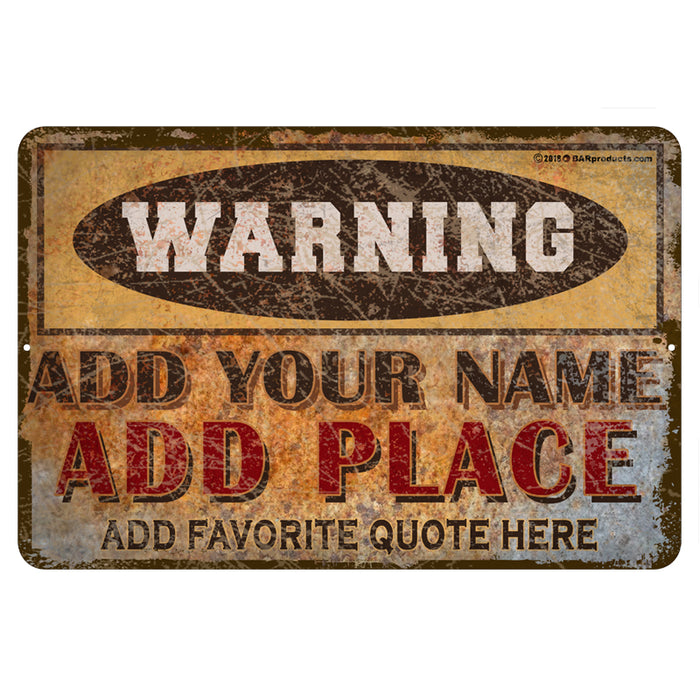 CUSTOMIZABLE Vintage Metal Bar Sign - 12" x 18" - Warning