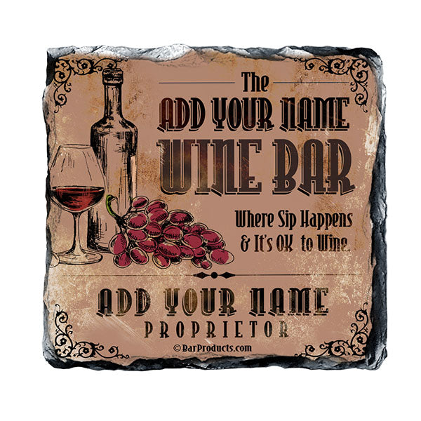 CUSTOMIZABLE Rock Slate Coaster - Wine Bar Themed