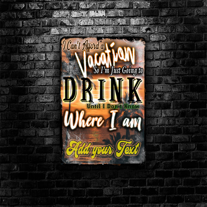 Metal Bar Sign - Customized - Vacation - 12" x 18"