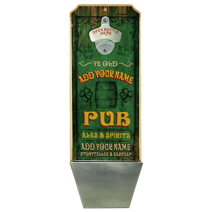 CUSTOMIZABLE Wall Mounted Wood Plaque Bottle Opener & Cap Catcher - Vintage Irish Pub