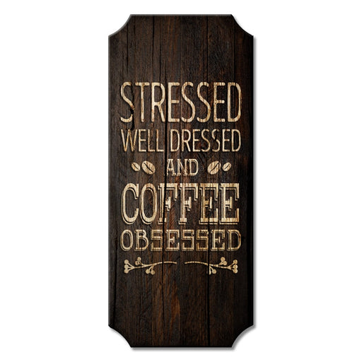 Coffee Obsessed - Wood Plaque Kolorcoat™ Sign